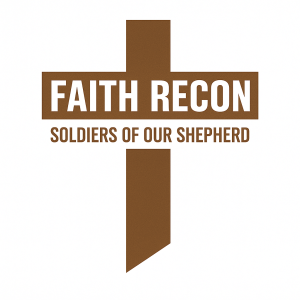 Faith Recon – Soldiers of Our Shepherd